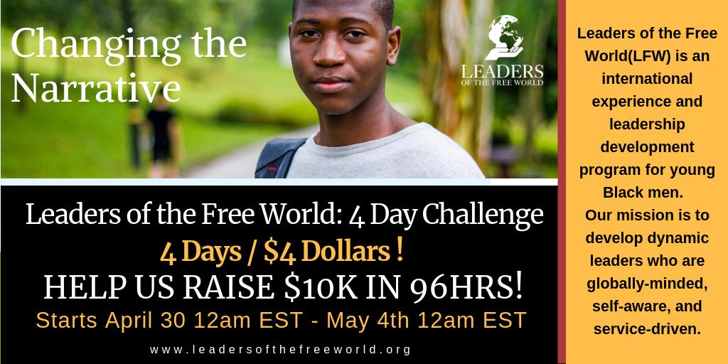 Can I get $4?
Leaders of the Free World provides international experience and leadership development to young black men.
I'm helping to raise money over the next 4 days for our giving challenge: 
4 Days / 4 Dollars. April 30 - May 3. #lfw10kchallenge
classy.org/fundraiser/207…