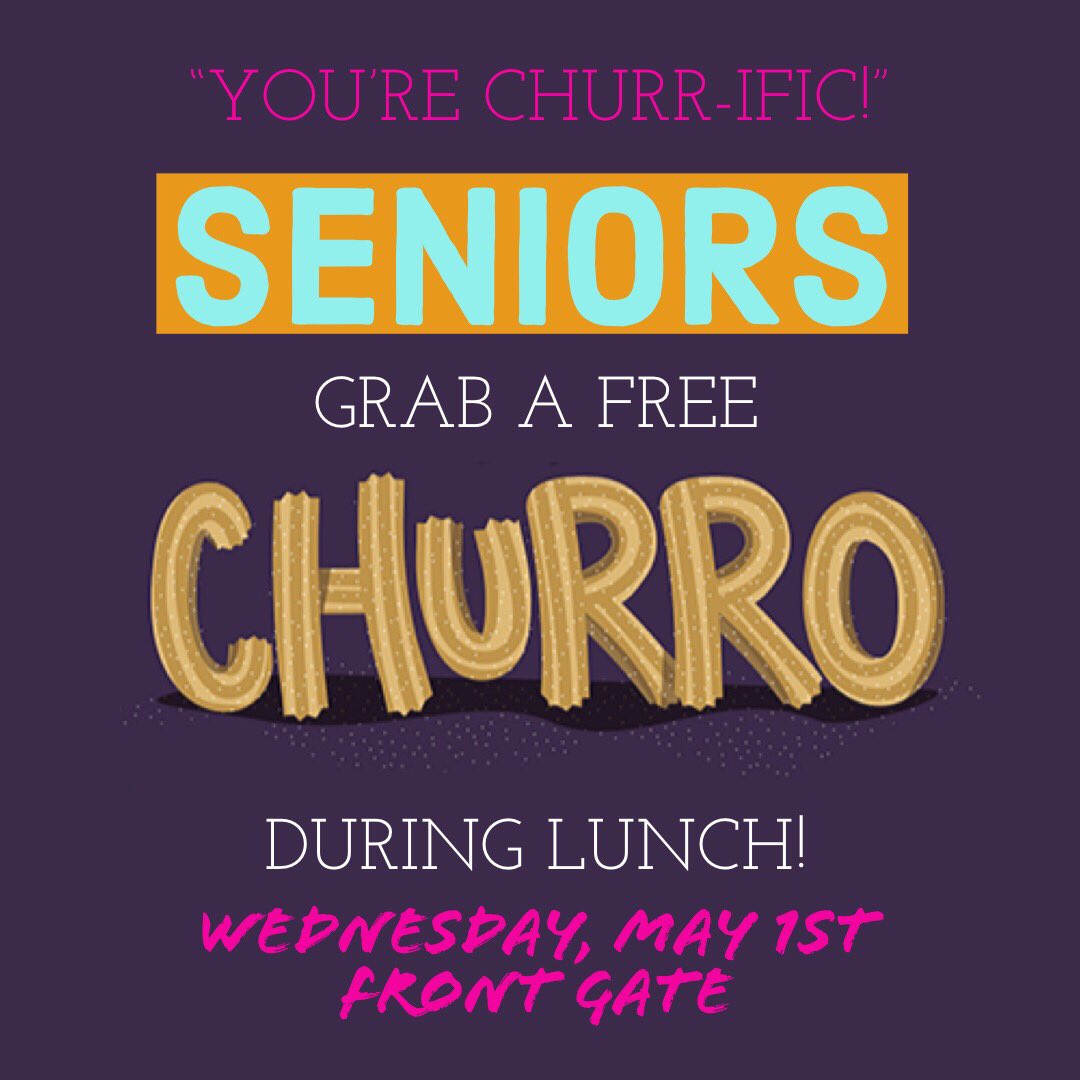 SENIORS ✨ Free CHURROS! This Wednesday during lunch. Stop by the front gate!