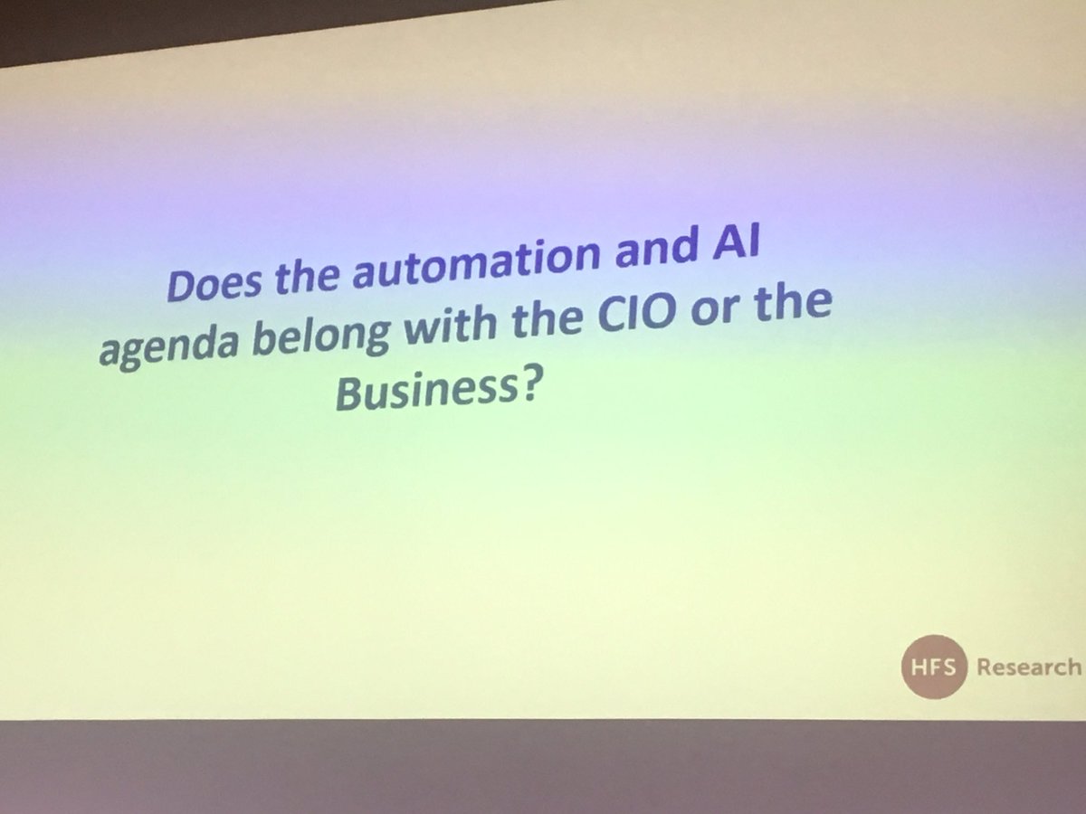 Great conversation on whether AI and Automation sits in IT.  I have militant views on this ... IT should be responsible to the network level. Everything else is business. manufacturing figured this out years ago ... #HFSFORA