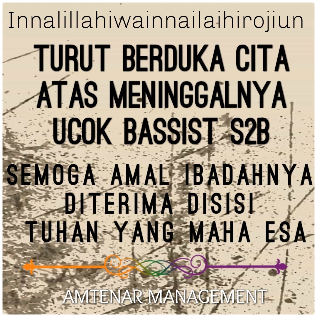 Selamat Jalan Kawan Ucok @S2BBAND, Doa Kami Menyertaimu..