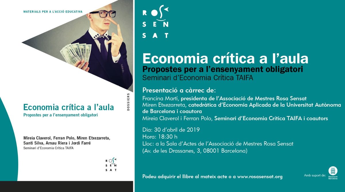 Presentació llibre “Economia crítica a l’aula. Propostes per a l’ensenyament obligatori” del Seminari d’Economia Critica TAIFA.  30 de abril a las 18:30h en l’Associació de Mestres Rosa Sensat. Informació a la foto adjunta.
