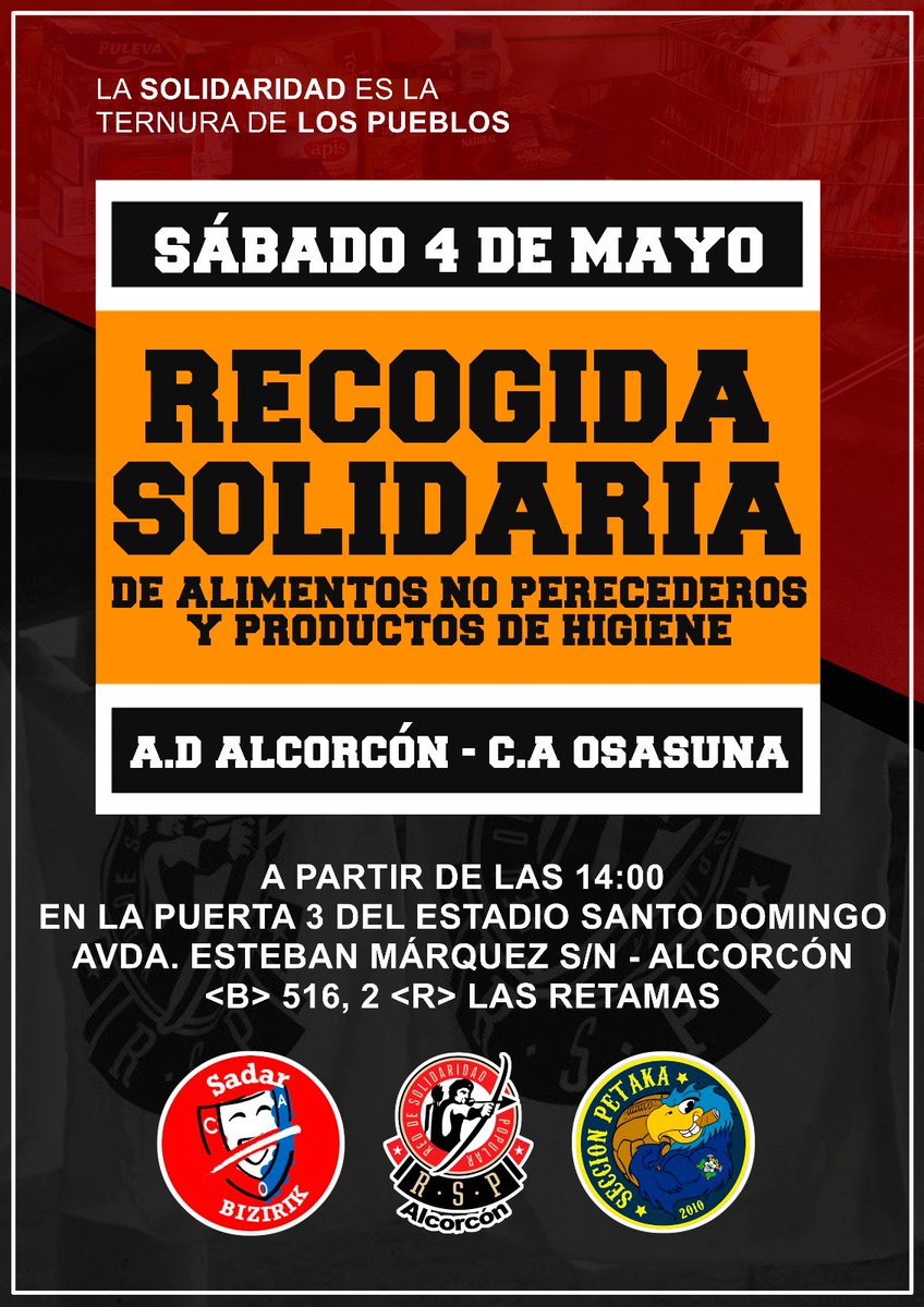 Este sábado a partir de las 14:00 en la puerta 3 del Estadio Municipal de Santo Domingo en Alcorcón, la <a href="/RSP_Alcorcon/">RSP Alcorcón</a> organiza una recogida solidaria de alimentos no perecederos y productos de higiene junto a @SeccionPetaka y <a href="/sadarbizirik/">Sadar Bizirik</a>.

¡Alcorcón ciudad obrera y solidaria!