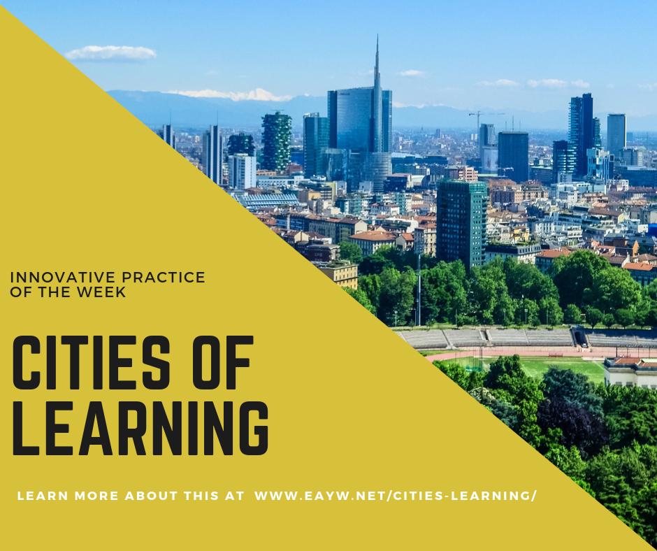 [INNOVATIVE PRACTICE OF THE WEEK] Can your city become City of Learning? 🤔 📖 Of course it can! 👍 Cities of Learning is a territory-based web platform that enables cities and regions to create unique learning pathways for their youth. Find out more on ➡️ eayw.net/cities-learnin…