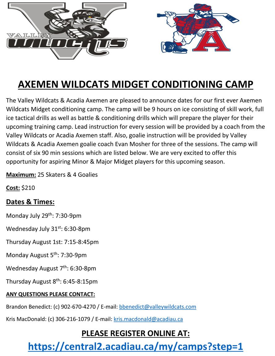 The Valley Wildcats &amp; Axemen hockey organization are proud to partner on major midget and major bantam conditioning &amp; skills development camps this summer at the Andrew H. McCain Arena in Wolfville!