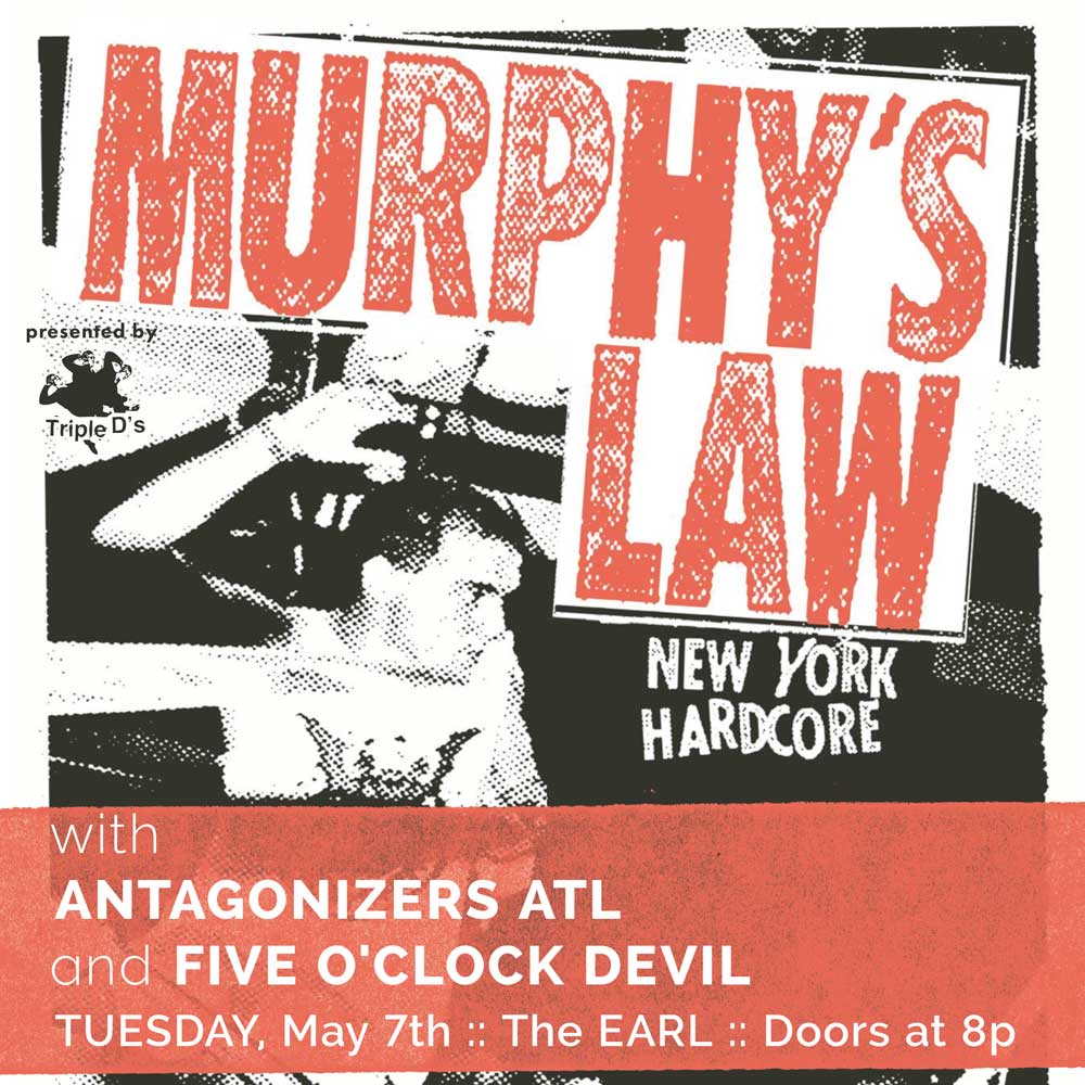 TONIGHT <a href="/EARL_EAV/">The EARL</a>: NYC Hardcore legends, Murphy's Law, headline! <a href="/ANTAGONIZERSATL/">Antagonizers ATL</a>  &amp; @FiveOClockDevil kick it off! 8 pm. Still tickets available. Pumped! freshtix.com/events/murphys…