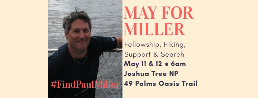 Pls #retweet
#event planned by friends and family to #hike #49palmsoasis in #jtnp #may 11 and 12.
#FB event links in #comments below.

#mayformiller #FindPaulMiller #jtnp #california #missinghiker #missingcanadian #missingincalifornia #notrace #desertsearch #deserthike #homefor52