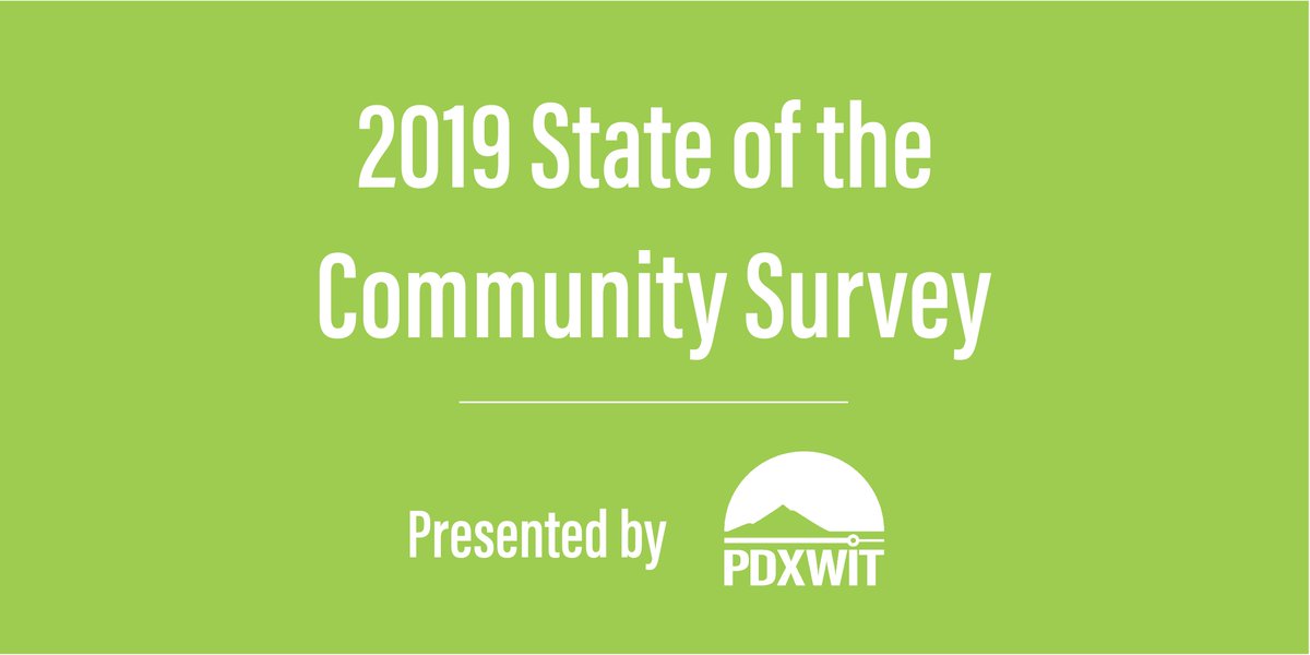 PDXWiIT's tweet photo. The 2019 State of the Community survey is open to all and 100% anonymous. Take 5m to take it now and share widely! https://t.co/udmgPItcFh https://t.co/9r5ixaNvwf