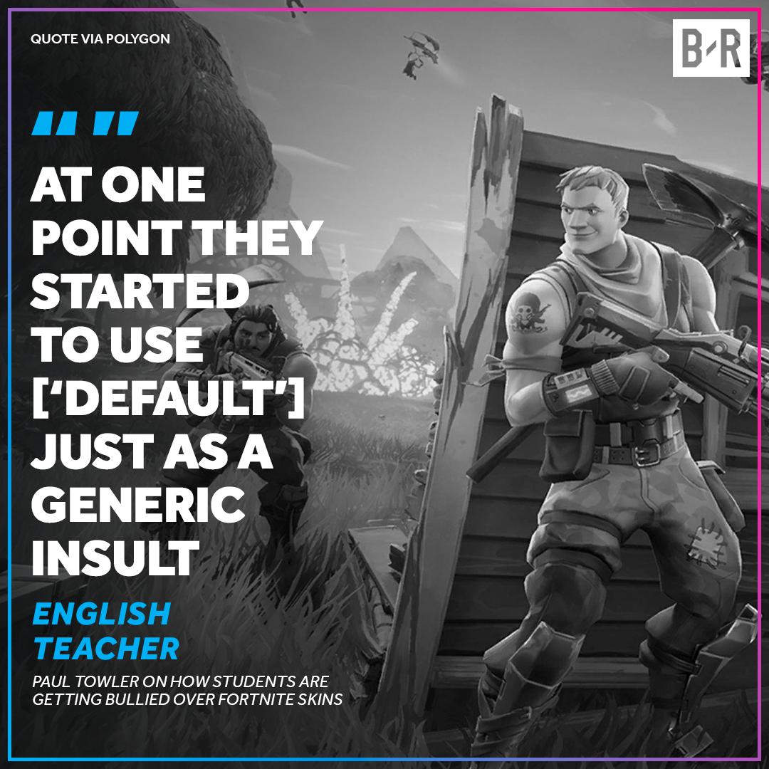 BRGaming's tweet image. Kids are being bullied for not having Fortnite skins.