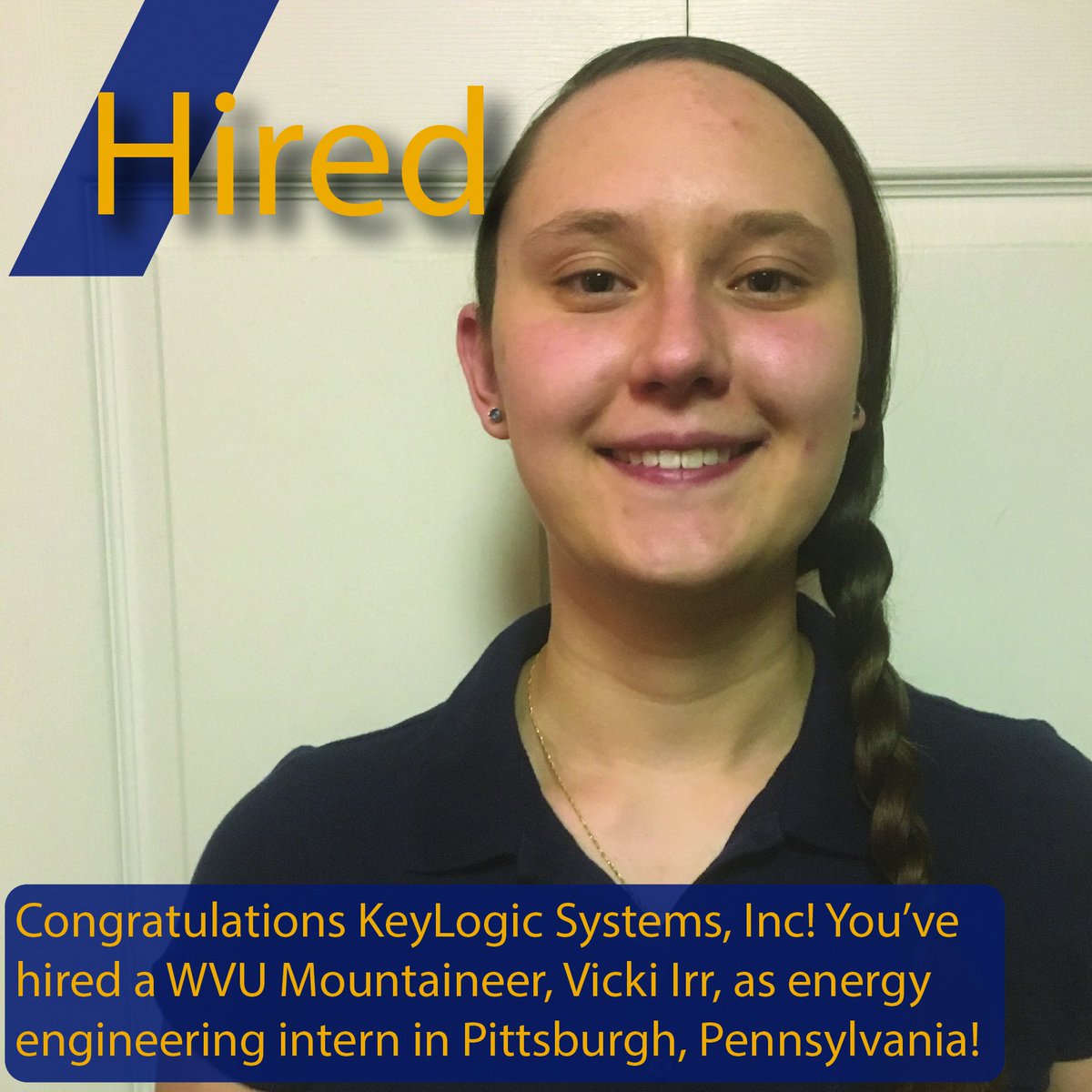 wvustatler's tweet photo. Congratulations @KeyLogicSystems You've hired a #WVU Mountaineer, Vicki Irr, to join your team as an energy engineering intern. She will join your team in Pittsburgh, Pennsylvania, this summer. @wvucareerserv #HireaMountaineer #GoFirst https://t.co/XNpXkX87St