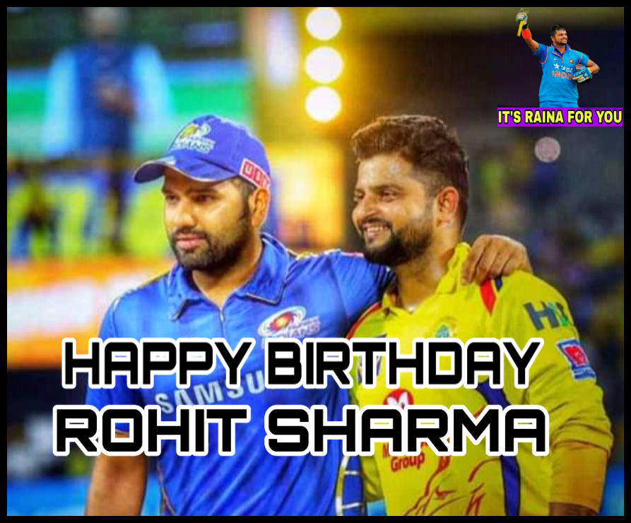 Happy Birthday Rohit Sharma          