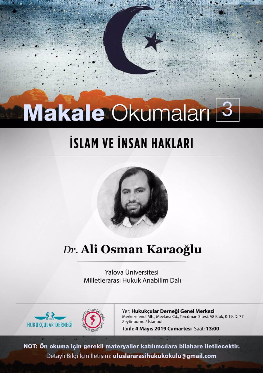 Uluslararası Hukuk Okulu Projesi kapsamında düzenlenen Makale Okumaları'nın üçüncüsü “İslam ve İnsan Hakları” konusu ile Dr. Ali Osman Karaoğlu’nun katılımlarıyla gerçekleşecek.

Başvuru için link:
🔗bit.ly/2IZtyfi

📆4 Mayıs Cumartesi
📍Hukukçular Derneği Genel Merkezi
