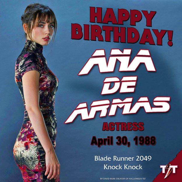 Happy Birthday! Ana de Armas (Blade Runner 2049, Knock Knock) 