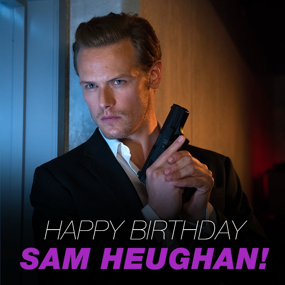 Happy Birthday to the very talented Sam Heughan! 🎉 #SpyWhoDumpedMe