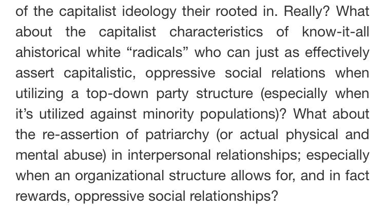 “What about the capitalist characteristics of know-it-all ahistorical white ‘radicals’ who can just as effectively assert capitalistic, oppressive social relations when utilizing a top-down party structure (especially when it’s utilized against minority populations)?“