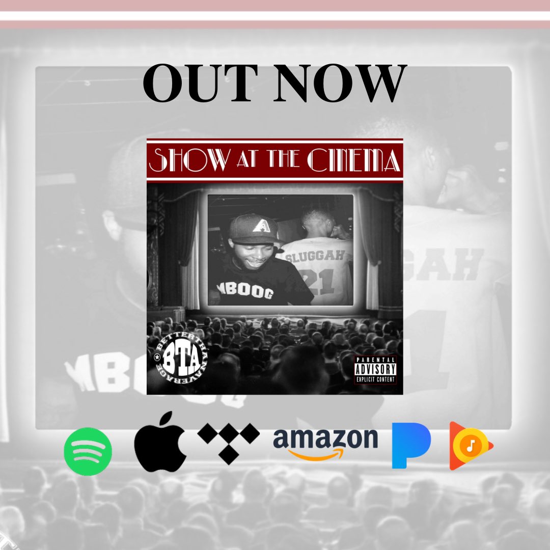 Show At The Cinema out now ! 

Available on all Platforms !

Link in the Bio!

@_SluggahSluggah X @Mboog_bta 

#BetterThanAverage