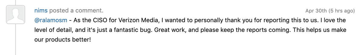 ralamosm's tweet photo. Today I got this note from the @verizonmedia CISO on one of my latest @Hacker0x01 reports! Very encouraging to keep going! Best BB program ever :) https://t.co/6mQIL9XrDT