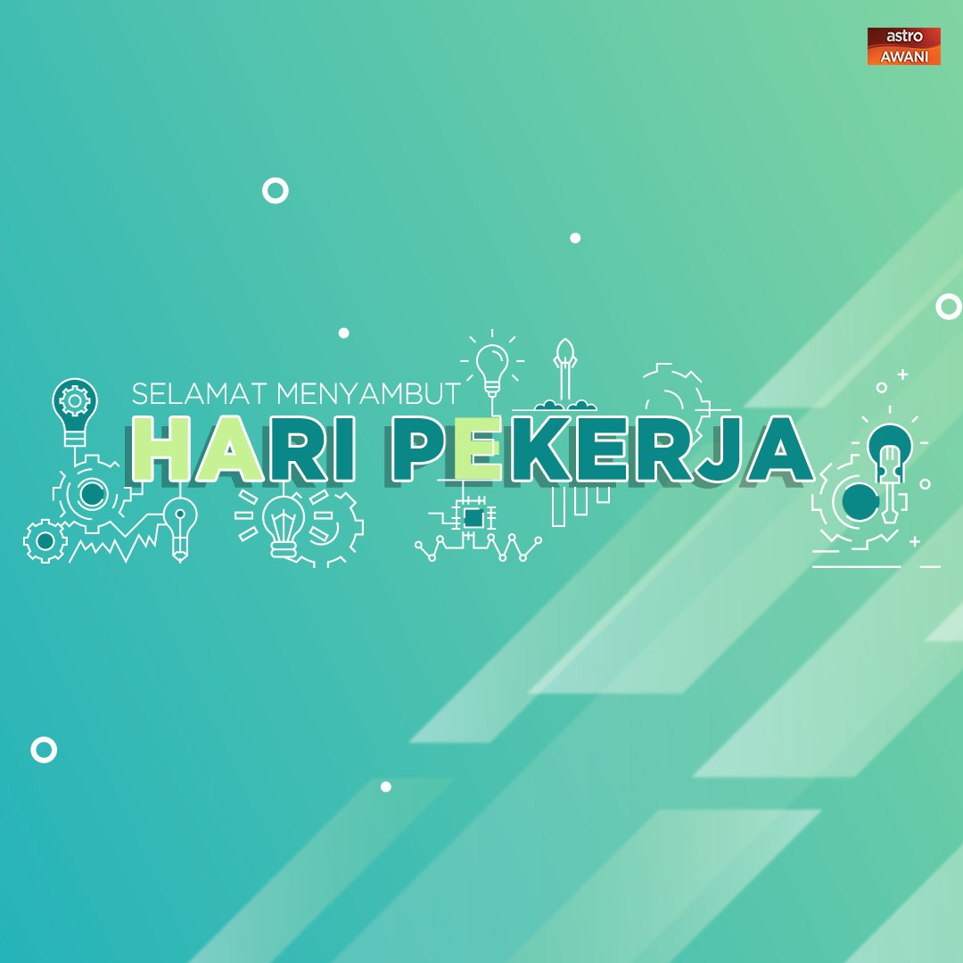 501Awani's tweet photo. "Tidak kira apa jua pekerjaan yang anda ceburi, anda adalah wira bagi setiap institusi tersebut"
Selamat menyambut Hari Pekerja 2019 #AstroAWANI #AWANInews #501AWANI #KitaSemuaHero https://t.co/E7zReEamZz