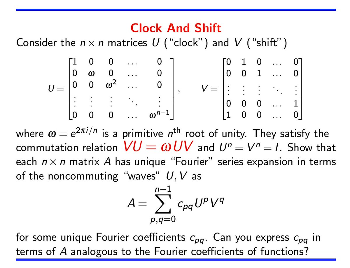 Sam Walters We Can Have Fourier Series Theory With Matrices Using Clock And Shift Matrices The Powers Of The Clock And Shift Generate All Matrices Giving Us A Basis