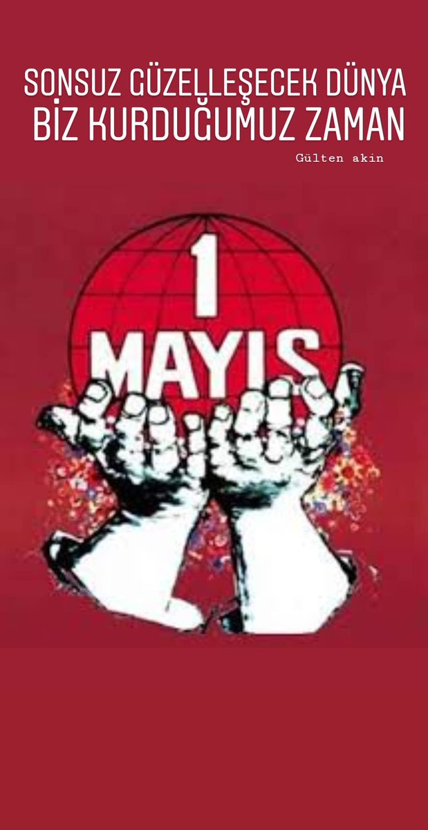 _nkaya's tweet photo. Sonsuz güzelleşecek dünya. Biz kurduğumuz zaman” Gülten Akın. #1MAYIS https://t.co/pY4OV8rf3y