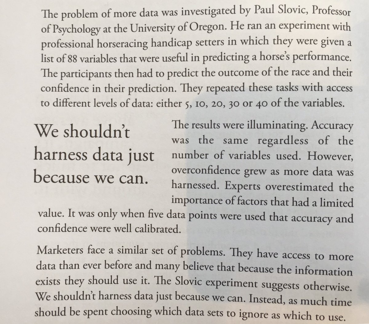 rshotton's tweet photo. Study from Slovic suggests more data breeds more confidence rather than more accuracy 

In The Choice Factory https://t.co/FGZeGSg2Ms