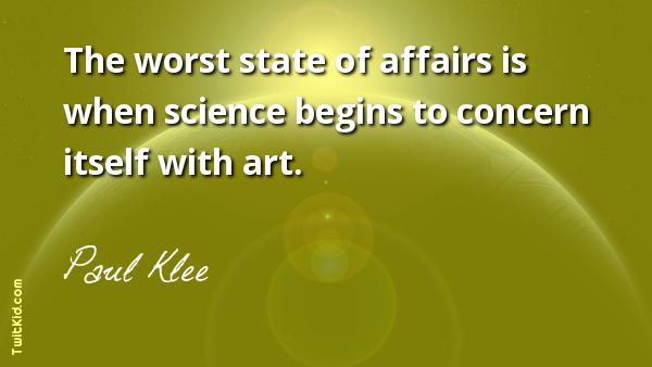 SprintThePark's tweet photo. "The worst state of affairs is when science begins to concern itself with art."
~ Paul Klee #science https://t.co/sz8f8VnKMe