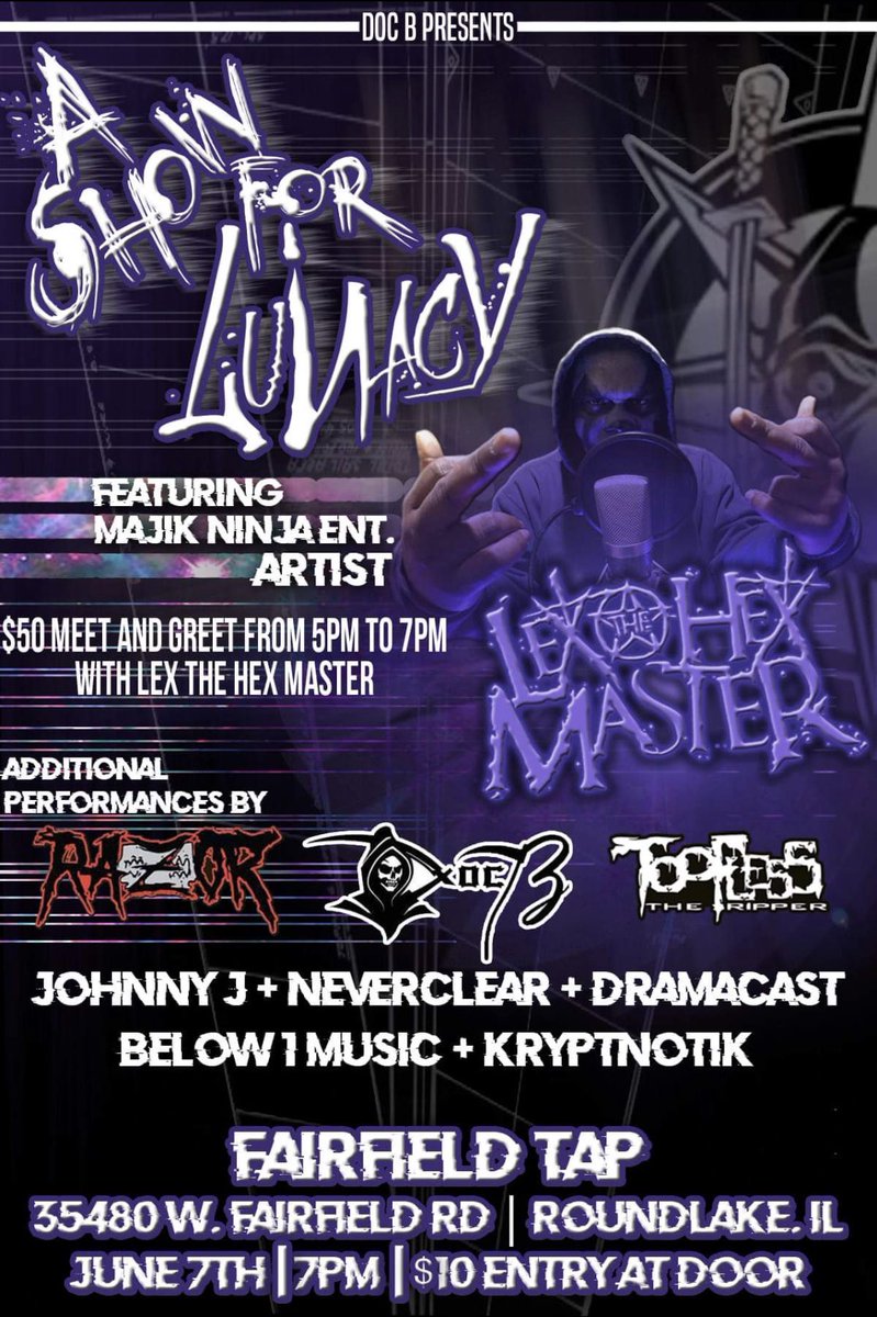 majikninjaent's tweet photo. This one is fast approaching!!!
@lexthehexmaster is headlining #AShowForLunacy June 7th at the #FairFieldTap in #RoundLake #Illinois! $10 Entry at the door, doors from 7pm!
#Lex #MNE #ShadowKing #ShadowNinja #LiveShow #HipHop #MNE2019 #Toofless #Kryptnotik #JohnnyJ #Neverclear https://t.co/VKkcPcanfj