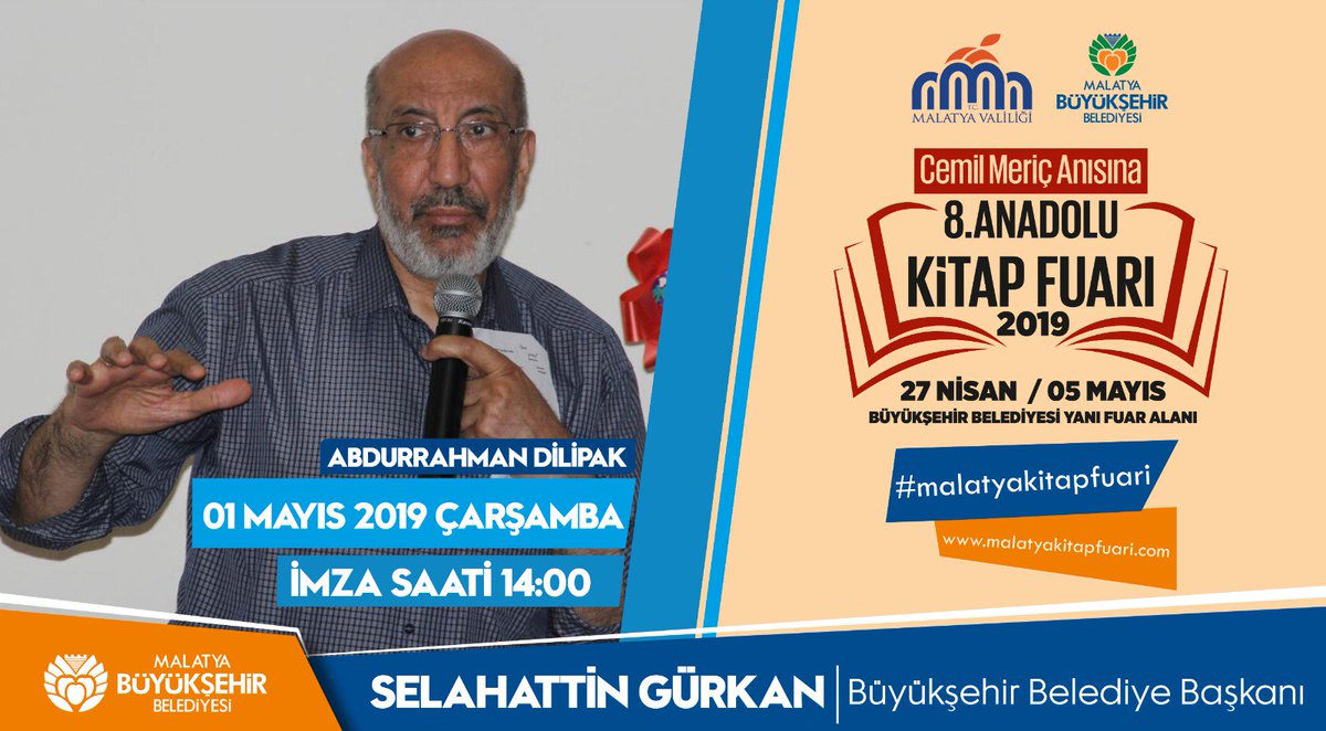 MalatyaBelTr's tweet photo. 8. Malatya Anadolu Kitap ve Kültür Fuarımızda bugün (1 Mayıs Çarşamba); Abdurrahman Dilipak, Erkan Karasoy ve Oğuz Saygın Saat: 14.00'de okuyucularıyla buluşacak. #MalatyaKitapFuarı'mıza tüm kitapseverleri bekliyoruz. @selahattingrkn https://t.co/GRukhAqGrg