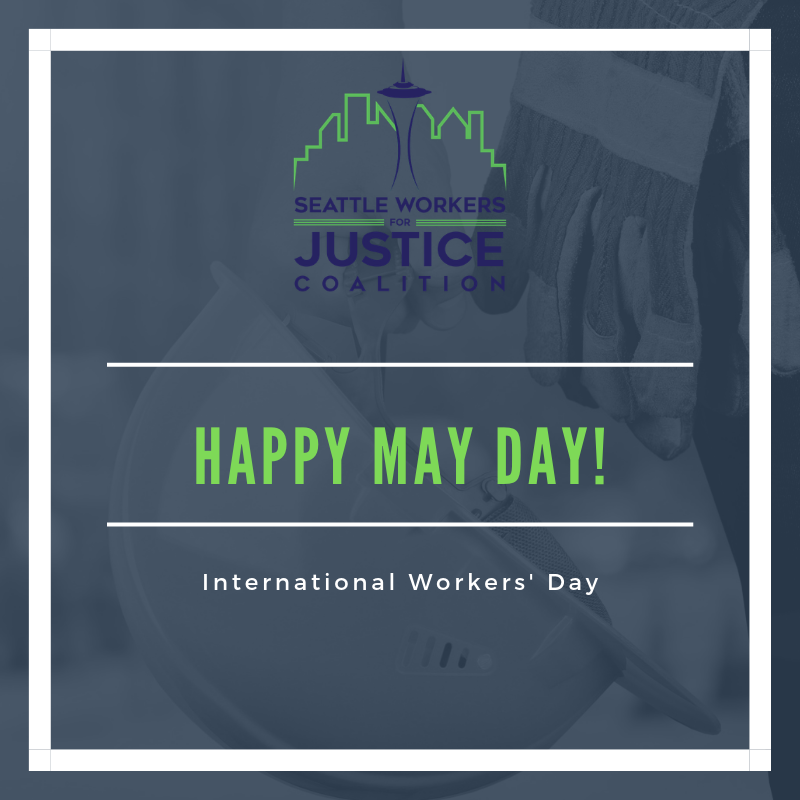 SeattleWorkers's tweet image. No matter where they work or what they do, workers should be treated with respect. #MayDay