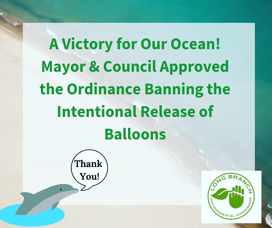 LongBranchEC's tweet image. 🎊Our first ordinance was passed! This is a big step toward protecting our ocean! We are very grateful &amp;amp; excited! 🚫🎈 #environment #lb #Mindfulness #ecofriendly #jerseyshore