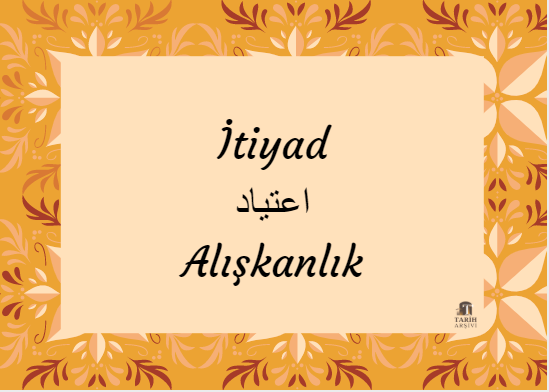 tariharsivi's tweet photo. İtiyad: Alışkanlık https://t.co/YqC0WJ3YXJ