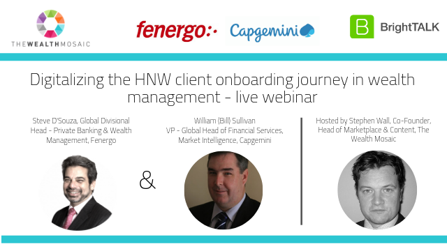 TheWealthMosaic's tweet photo. Join us for our live #webinar on May 16th at 3pm UK time on our @BrightTALK channel with guests @Fenergo and @Capgemini as we discuss #digitalizing the HNW #clientonboarding journey in #wealth management https://t.co/UNFj2yyNs0 #wealthinsights #wealthknowledge https://t.co/I4NkXwZVGz