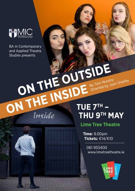 MICLimerick's tweet photo. UPCOMING EVENT: In their final act (literally) at #MIC, the 4th year #BACATS will present the rarely-performed, short companion plays, 'On the Outside' & 'On the Inside', by Tom Murphy from 7-9 May at 8pm in @LimeTreeTheatre (tkts: €14/10). Early booking advised @dramatheatremic https://t.co/rAoTneLa4t