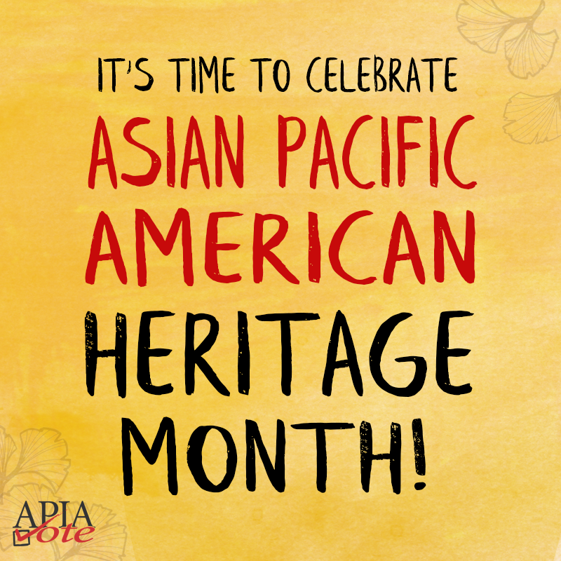 APIAVote's tweet photo. Happy Asian and Pacific American Heritage Month! Today kicks-off a full month of celebrating our community's culture, history, and future. Join us as we work to make sure our community's voices are heard not just during #APAHM but every other day of the year! #AAPI2020 https://t.co/kHlhKrg3u6