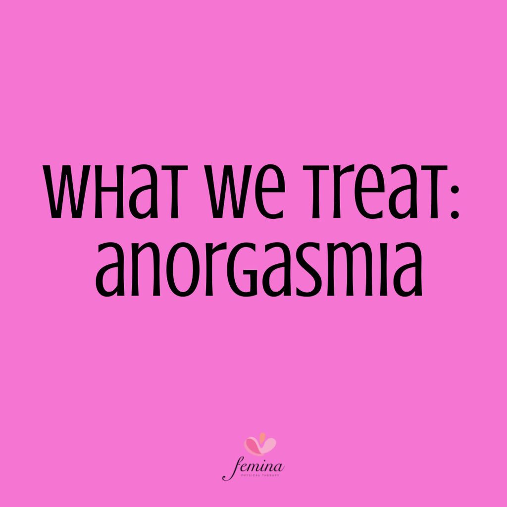 At Femina Physical Therapy we treat anorgasmia (no orgasm) or diminished or less intense orgasms. If you are experiencing any of these call us to schedule an appointment today! #whatwetreat #pelvicfloor #pelvichealth #pelvicpain #painfulsex #sexualhealth #womenshealth