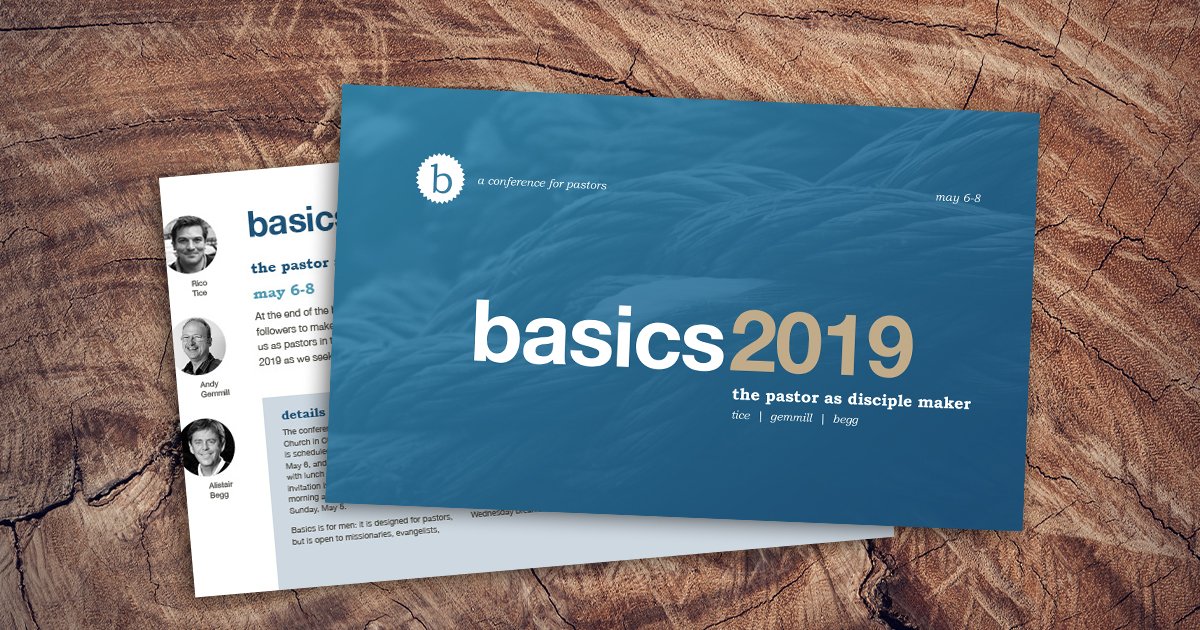 basicsconf's tweet image. Basics 2019: The Pastor as Disciple Maker.  May 6-8.  With Rico Tice, Andy Gemmill, and Alistair Begg.  See the schedule, download materials, and watch the livestream at basicsconference.org.