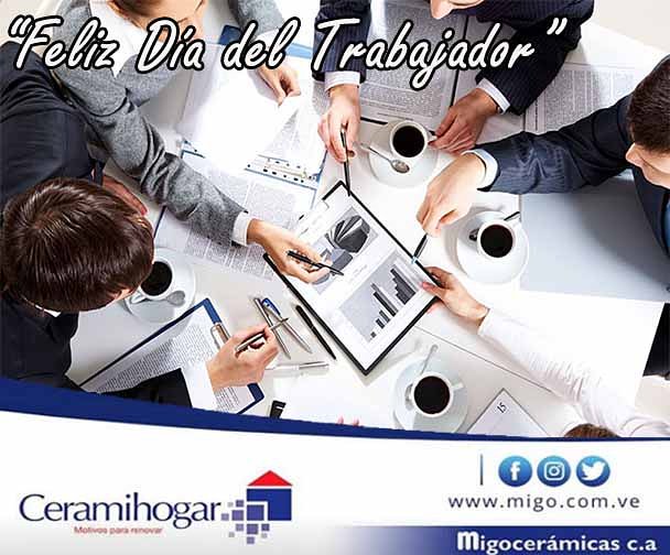 1ero de Mayo Día del Trabajador. 
Hoy Felicitamos a todos nuestros colaboradores que cada día superan los obstáculos del día a día por un mejor País 🇻🇪 .

Todos los días damos nuestros mejor esfuerzo en atender a nuestro cliente. 
#MigoCeramicas 
#Ceramihogar