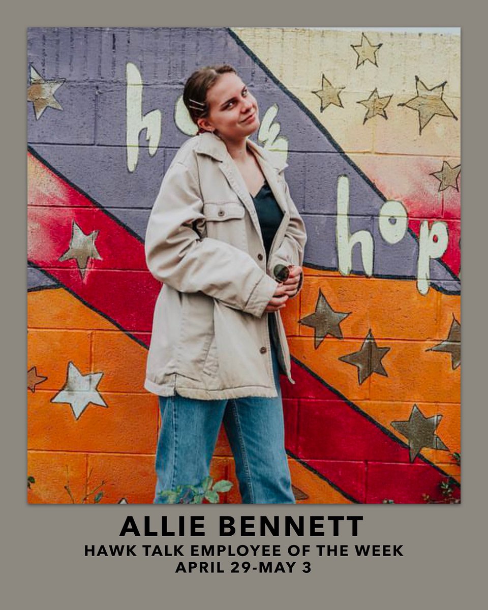 Hawk Talk's Employee of the Week for April 30 to May 3 is Allie Bennett. Allie is creative, fun, artistic, and always willing to lend a hand to her classmates. We couldn't make Hawk Talk without her. Thanks Allie!