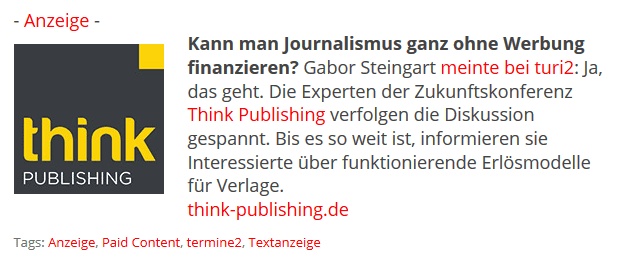 turi2's tweet photo. Anzeige: Kann man Journalismus ganz ohne Werbung finanzieren? Gabor Steingart meint: Ja! Bei der Zukunftskonferenz #ThinkPublishing informieren Experten über funktionierende Erlösmodelle für Verlage. Hier anmelden: https://t.co/5K9W0DTeuX https://t.co/fzAvoCv7vJ