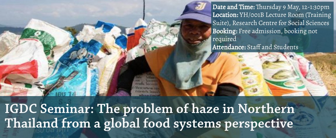 York_IGDC's tweet photo. *IGDC RESEARCH SEMINAR*
Next THURSDAY we have guest-speaker Dr Poon Thiengburanathum from Chiang Mai University arguing that haze in Northern Thailand is a result of emerging global food systems...
Details here: https://t.co/Eb9RxPyQwN @YESIUoY @UoYSocSciences @YorkEnvironment https://t.co/pUYvqD76MA