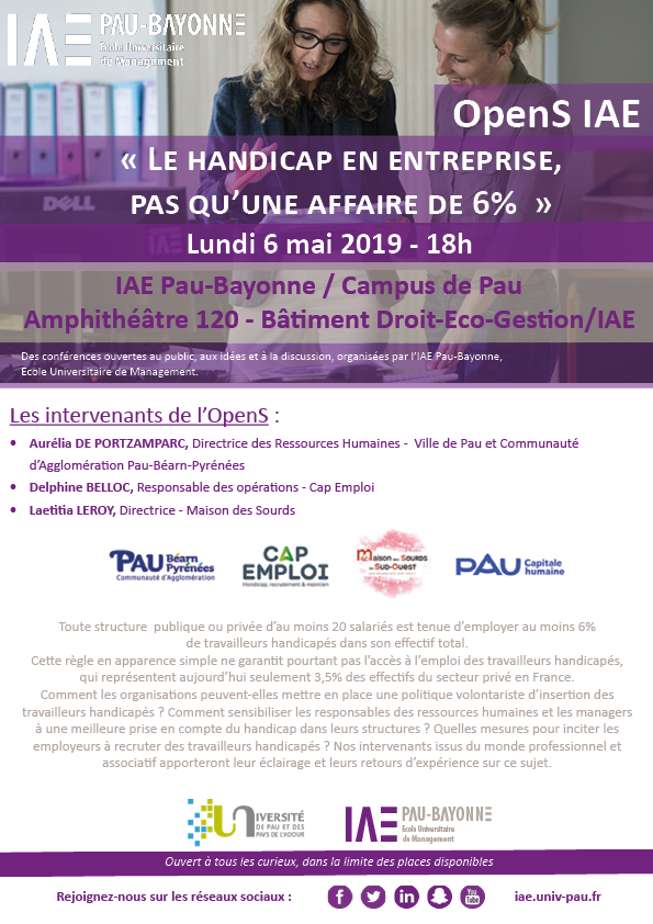 IAEPauBayonne's tweet photo. Le prochain #OpenSIAE portera sur « Le #handicap en #entreprise, pas qu’une affaire de 6% » 📌 RDV lundi 6 mai à 18h (bâtiment droit-éco-gestion/IAE Campus #Pau - amphi 120) pour échanger avec nos intervenants issus du monde professionnel et associatif témoigneront sur ce sujet ! https://t.co/5BFBjWJHR0