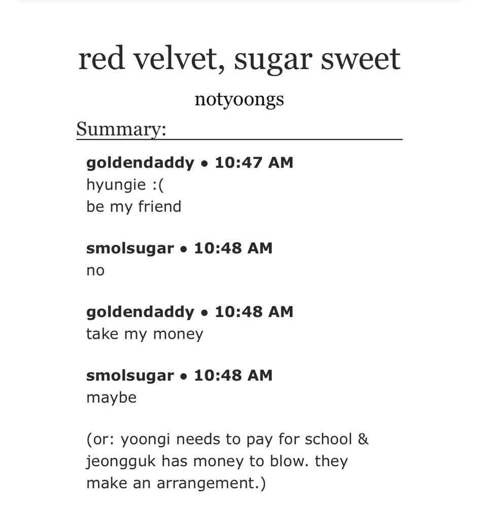 red velvet, sweet sugar- YOONKOOK LES GET IT w side vmin- social media au?? sugar daddy au??- the way i wheezed and squealed at the same time in this fic its actually hilarious- cute as fuck oh my god jungoo loves yoongs yoongs loves jungoo LET THEM BE https://archiveofourown.org/works/15346128 