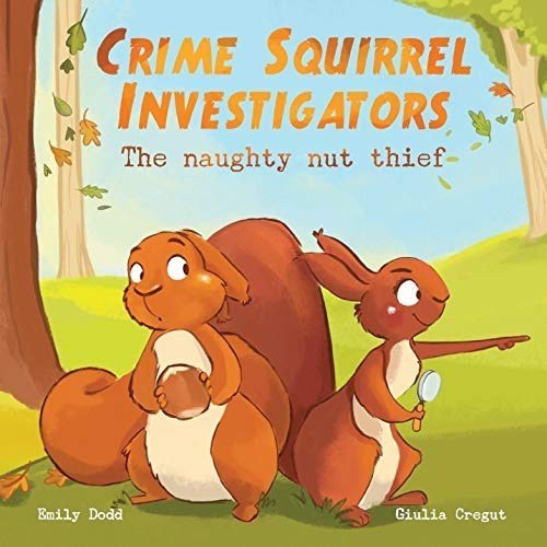 Crime Squirrel Investigators : The Naughty Nut Thief by <a href="/auntyemily/">Emily Dodd 🐿🔍</a> &amp; <a href="/GiuliaCregut/">Giulia Cregut</a> Reviewed by <a href="/sarahpbroadley/">Sarah Broadley (she/her)</a> <a href="/littledoorbooks/">Little Door Books</a> mybookcorner.co.uk/crime-squirrel…