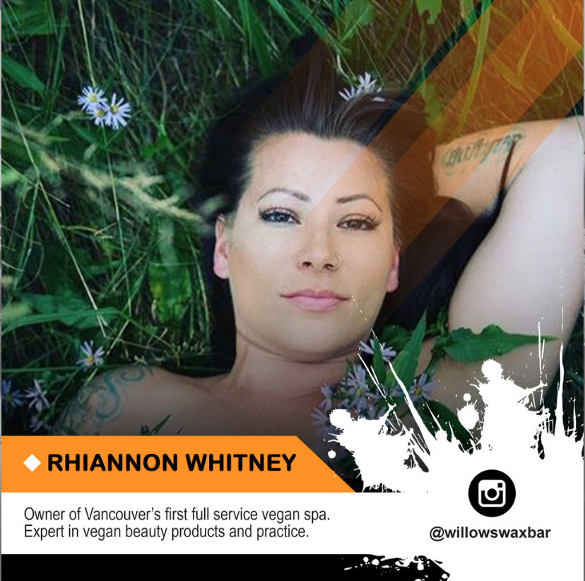 Event Alert! The Veg Expo is in just a few days and did you know Rhiannon Whitney owner of Willow's Wax Bar will be a speaker at the event?  She's an expert in vegan beauty products and practices.
vegexpo.ca/veg-talk