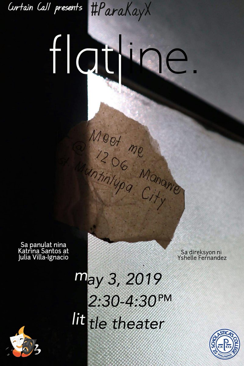 CurtainCall315's tweet photo. "Buhay pa ako pero pinatay mo na akong puso ko."

FLATLINE
May 3 | 2:30-4:30 PM | Little Theater
#CurtainCall #ParaKayX #MajorProducation https://t.co/J7U2yVqyuQ