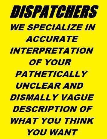 Jenn_d0e's tweet image. Dispatch, what is the complainant upset about? Unit calling- They have no idea. #iam911 #dispatcherproblems