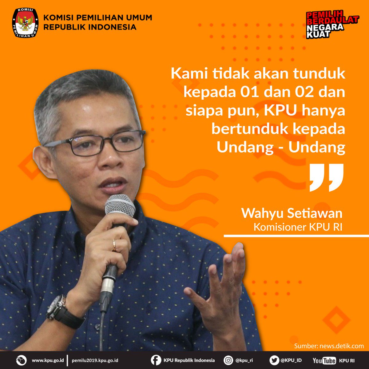 'Kami tidak akan tunduk kepada 01 dan 02 dan siapa pun, KPU hanya bertunduk kepada Undang - Undang.” Wahyu Setiawan, Komisioner KPU RI #KPUMelayani