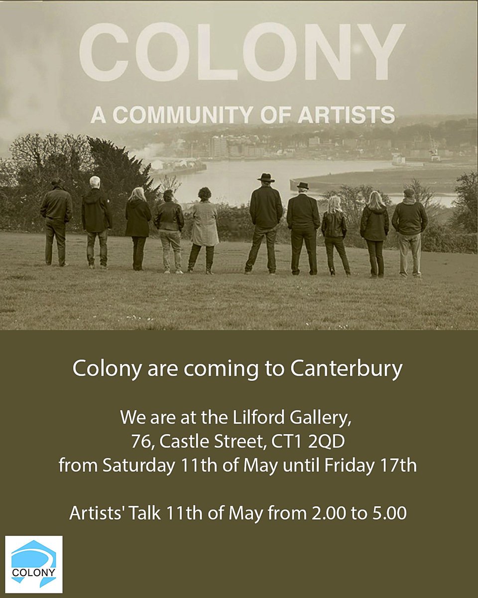 colony1017's tweet photo. Colony will be at the Lilford Gallery in Canterbury. See details and address on the poster. (this is the smaller of the two Lilford galleries) @bbcsoutheast @KM_newsroom @kentcreativeart @kentlife @VisitKent @WowKent_arts @EmmaDewhurst7 @escapetocreate @nathaliebanaigs https://t.co/G2R4Ikz6ky
