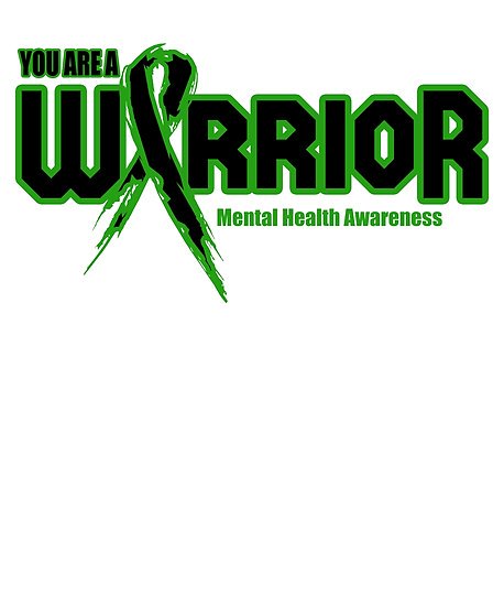 #MentalHealthAwarenessMonth #youareawarrior