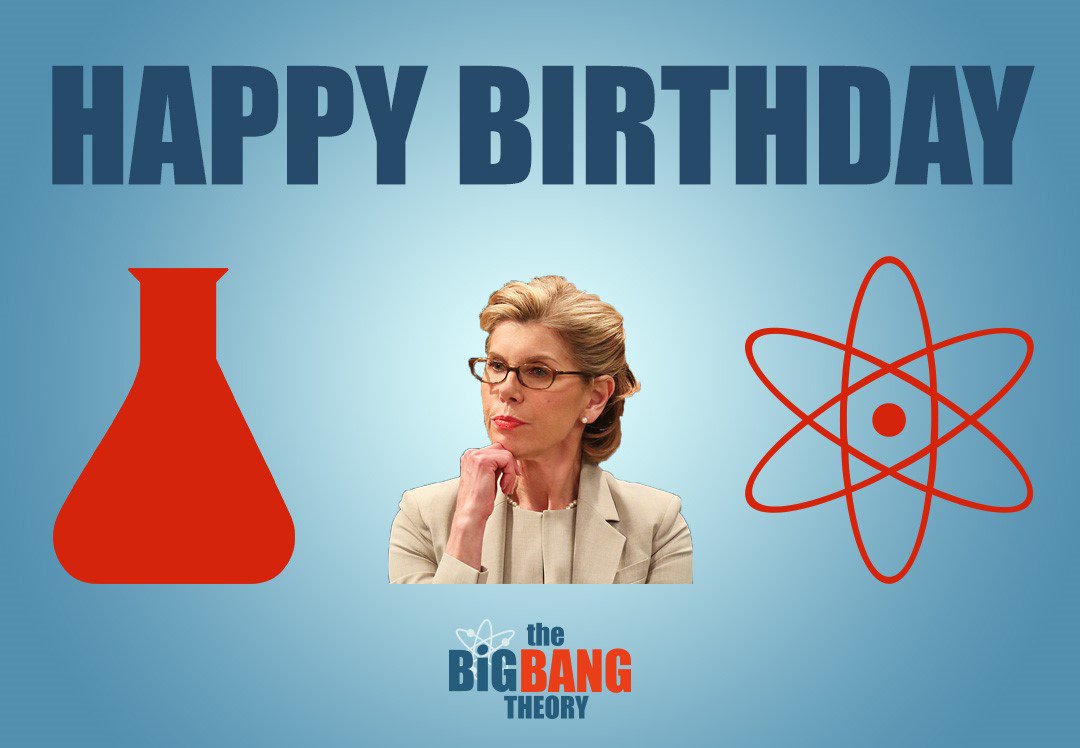 Happy Birthday to THE BIG BANG THEORY s Christine Baranski! Watch this evening at 6 & 7! 