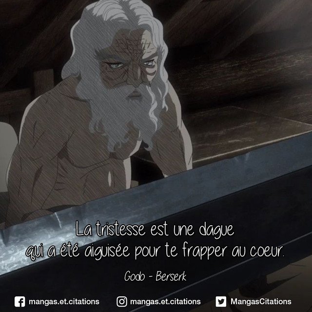 Citation Manga Anime En Twitter La Tristesse Est Une Dague Qui A Ete Aiguisee Pour Te Frapper Au Coeur Godo Berserk Griffith Guts Darkfantasy Berserker Citationmanga Citationanime Citationdujour Citationdusoir T Co 36djt1ouhi